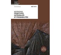 Mathématiques BAC-CH 5: Primitives, intégrales, analyse combinatoire et calcul des probabilités