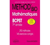 Mathématiques BCPST 1re année 292 méthodes et 145 exercices corrigés - Mayeul Bacquelin - Ellipses - broché - Scolaire / Universitaire