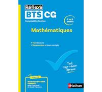 Mathématiques BTS Comptabilité Gestion 1re et 2e années - Cours et Sujets d'Examen Corrigés - Réflexe