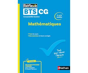 Mathématiques BTS Comptabilité Gestion 1re et 2e années - Cours et Sujets d'Examen Corrigés - Réflexe (67)