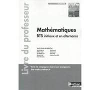 Mathématiques BTS – Groupements B, C et D – Exos et méthodes – Livre du professeur (2023)