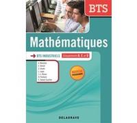 Mathématiques BTS industriels (2014) - Manuel élève Ludovic Legry (Coordination éditoriale), Abdelaziz Benzidia (Auteur), Estelle Daniel (Auteur), Sylvain Groetz (Auteur), Jean-Louis Olivier (Auteur),