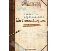 Mathematiques - cahier de gribouillage Plus de 100 exercices à résoudre pour se relaxer - Kevin Knight - Contre-Dires - broché - Livre-jeu