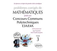 Mathématiques CCP - E3A/E4A - toutes filières - 2012-2013 - tome 3 - Jean Franchini - Ellipses - broché - Scolaire / Universitaire