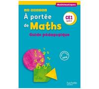 Mathématiques Ce1 Cycle 2 Le Nouvel A Portée De Maths - Guide Pédagogique - Edition 2018