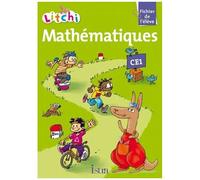 Litchi Mathématiques CE1 - Fichier élève - Ed. 2012