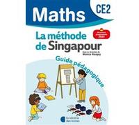 Mathématiques CE2 (2025) - Méthode de Singapour - Guide pédagogique Monica Neagoy (Auteur), Laurent Giauffret (Auteur), Agnès Aynaud-Szikora (Auteur), Chantal Kritter (Auteur), Françoise Bourhis-Lainé