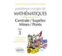 Mathématiques Centrale/Supélec - Mines/Ponts - toutes filières - 2012-2013 - tome 3 - Jean Franchini - Ellipses - broché - Scolaire / Universitaire