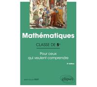 Mathématiques e 5e - Pour ceux qui veulent comprendre
