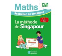 Mathématiques CM1 (2026) - Méthode de Singapour - Résolution de problèmes - Cahier d'exercices