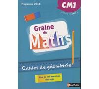Graine de Maths - Cahier de géométrie CM1
