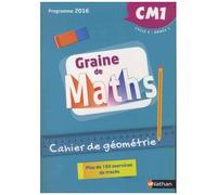 Mathématiques Cm1 Cycle 3 Année 1 Graine De Maths - Cahier De Géométrie
