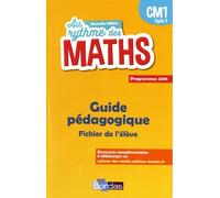 Mathématiques Cm1 Cycle 3 Au Rythme Des Maths - Guide Pédagogique Du Fichier De L'élève - Edition 2017