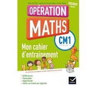 Mathématiques Cm1 Cycle 3 Opération Maths - Mon Cahier D'entrainement - Edition 2016