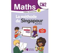 Mathématiques CM2 (2026) - Méthode de Singapour - Cahier d'exercices 2 - Chantal Kritter - Librairie Des Ecoles - broché - Scolaire / Universitaire