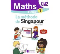 Mathématiques CM2 (2026) - Méthode de Singapour - Fichier élève 1 - Chantal Kritter - Librairie Des Ecoles - broché - Scolaire / Universitaire
