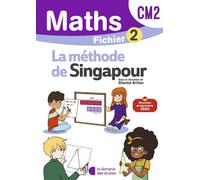 Mathématiques CM2 (2026) - Méthode de Singapour - Fichier élève 2 - Chantal Kritter - Librairie Des Ecoles - broché - Scolaire / Universitaire