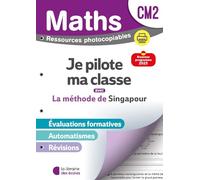 Mathématiques CM2 (2026) - Méthode de Singapour - Je pilote ma ichier photocopiable