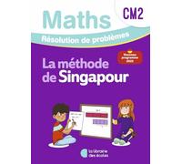 Mathématiques CM2 (2026) - Méthode de Singapour - Résolution de problèmes - Cahier d'exercices