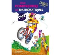 Mathématiques Cm2 Cycle 3 Pour Comprendre Les Mathématiques