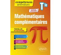 Mathématiques complémentaires - Terminale - Nouveaux programmes - Xavier Grand-Jacquot - Ellipses - broché - Scolaire / Universitaire
