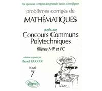 Mathématiques Concours communs polytechniques (CCP) 1995-1997 - Tome 7 - MP-PC - Benoît Gugger - Ellipses - Livre