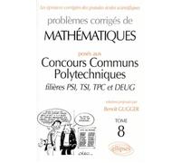 Mathématiques Concours communs polytechniques (CCP) 1995-1997 - Tome 8 - PSI-TSI-TPC et DEUG - - Benoît Gugger - Ellipses - Livre
