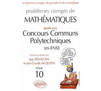 Mathématiques Concours communs polytechniques (CCP) 2002-2003 - Tome 10 - Jean Franchini - Ellipses - broché - Scolaire / Universitaire