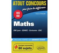 Mathématiques Concours D'entrée Des Écoles De Commerce (Em Lyon, Edhec, Ecricome, Esc) - Prépas Ecs Et Ece