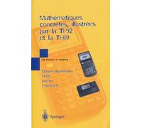 Mathématiques Concrètes, illustrées par la TI-92 et la TI-89 : Classes préparatoires, DEUG, licence, enseignants