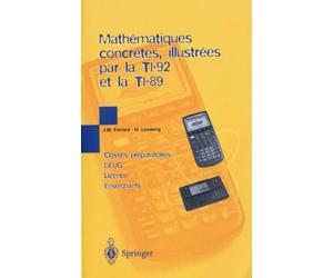 Mathématiques Concrètes, illustrées par la TI-92 et la TI-89 : Classes préparatoires, DEUG, licence, enseignants