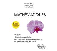 Mathématiques - Cours, exercices corrigés - 2e année de classes préparatoires intégrées - Frédéric Butin - Ellipses - broché - Scolaire / Universitaire