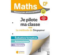 Mathématiques CP (2026) - Méthode de Singapour - Je pilote ma ichier photocopiable