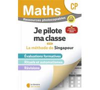 Mathématiques CP (2026) - Méthode de Singapour - Je pilote ma classe - Ressources photocopiables - Yvan Gouttebarge - Librairie Des Ecoles - broché - Scolaire / Universitaire