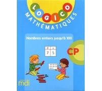 Mathématiques Cp 3 Nombres Jusqu'à 100 Logico - Edition 2019