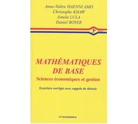 Mathematiques de base sciences economiques et gestion, 3e ed. Sciences économiques et gestion. Exercices corrigés avec rappels de théorie - HAENNI AMO/ROYER - Economica - broché - Scolaire / Universit