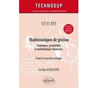 Mathématiques De Gestion, Statistiques, Probabilités, Mathématiques Financières - Cours Et Exercices Corrigés Niveau A