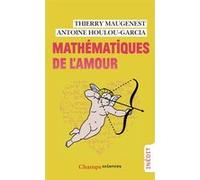 Mathématiques de l'amour Antoine Houlou-Garcia (Auteur), Thierry Maugenest (Auteur)