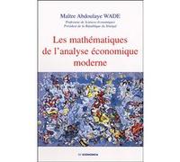 Mathematiques de l'analyse economique moderne (les) Abdoulaye Wade (Auteur)