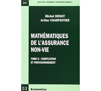 Mathématiques de l'assurance non-vie: Tome 2, Tarification et provisionnement