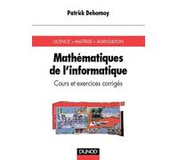 Mathématiques de l'informatique : Licence - Maîtrise - Agrégation : Cours et exercices corrigés
