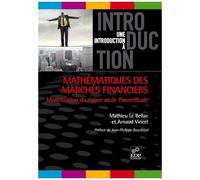 Mathématiques Des Marchés Financiers - Modélisation Du Risque Et De L'incertitude