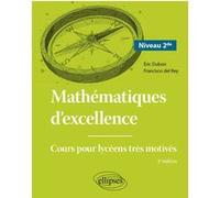 Mathématiques d'excellence - Niveau Seconde Éric Dubon (Auteur), Francisco del Rey (Auteur)