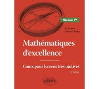 Mathématiques d'excellence - Niveau Tle Cours pour lycéens très motivés - Éric Dubon - Ellipses - broché - Scolaire / Universitaire