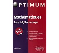 Mathématiques Ece - Toute L'algèbre En Prépa