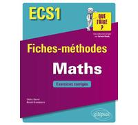 Mathématiques ECS1 - Fiches-méthodes et exercices corrigés Fiches, méthodes et exercices corrigés - Cédric Barret - Ellipses - broché - Scolaire / Universitaire