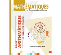 Mathématiques en terminales scientifiques: Arithmétique : Cours et exercices corrigés