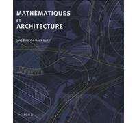 Mathématiques et architecture Jane Burry (Auteur), Mark Burry (Auteur), Bruno Marmiroli (Traduction)