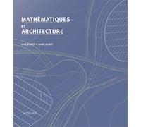 Mathématiques et architecture - Jane Burry - Actes sud - broché - Beau livre