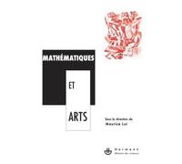 Mathématiques et arts Actes du séminaire de philosophie et mathématiques de l'ENS - Maurice Loi - Hermann - broché - Livre